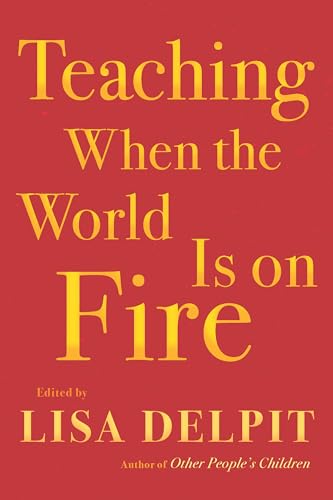 9781620974315: Teaching When the World Is on Fire