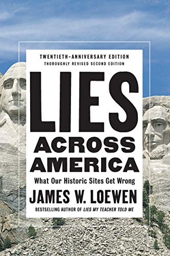 Beispielbild fr Lies Across America: What Our Historic Sites Get Wrong zum Verkauf von BooksRun