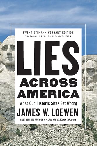 Stock image for Lies Across America: What Our Historic Sites Get Wrong for sale by Goodwill