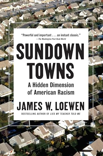 Imagen de archivo de Sundown Towns: A Hidden Dimension of American Racism a la venta por Friends of  Pima County Public Library