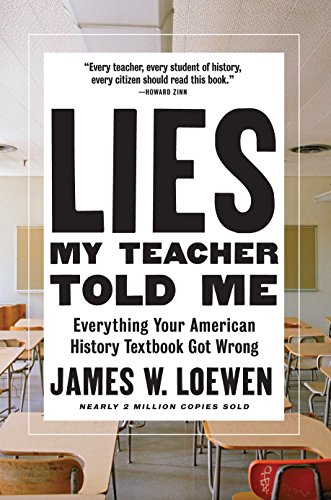 Stock image for Lies My Teacher Told Me: Everything Your American History Textbook Got Wrong for sale by BooksRun