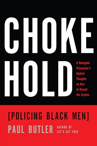 Imagen de archivo de Chokehold: Policing Black Men a la venta por SecondSale