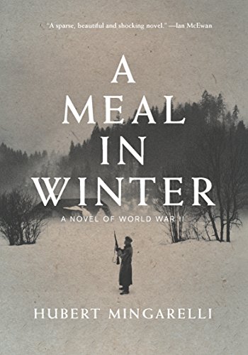 Stock image for A Meal in Winter: A Novel of World War II for sale by BooksRun