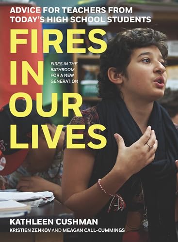 Beispielbild fr Fires in Our Lives: Advice for Teachers from Today's High School Students zum Verkauf von ThriftBooks-Atlanta