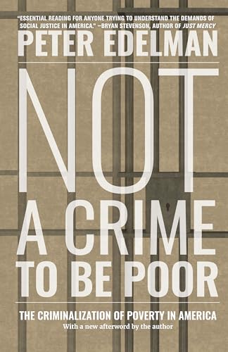 Stock image for Not a Crime to Be Poor: The Criminalization of Poverty in America for sale by HPB-Ruby