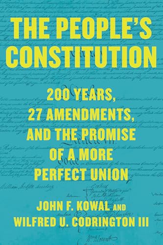 9781620975619: The People’s Constitution: 200 Years, 27 Amendments, and the Promise of a More Perfect Union