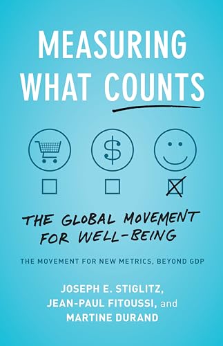 Stock image for Measuring What Counts: The Global Movement for Well-Being for sale by BooksRun