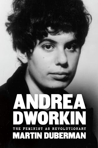 Stock image for Andrea Dworkin: The Feminist as Revolutionary for sale by SecondSale