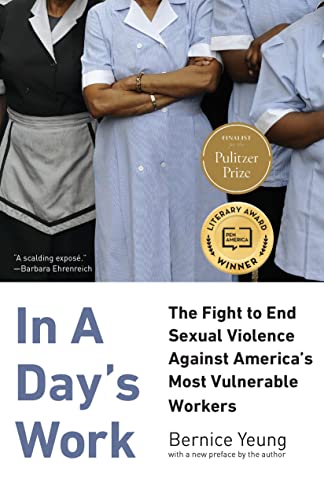 Imagen de archivo de In a Days Work: The Fight to End Sexual Violence Against Americas Most Vulnerable Workers a la venta por KuleliBooks