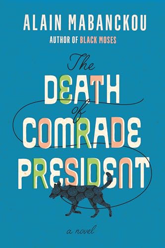 Beispielbild fr The Death of Comrade President : A Novel zum Verkauf von Better World Books