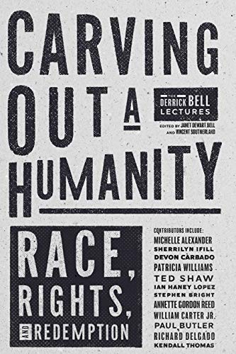 9781620976203: Carving Out a Humanity: Race, Rights, and Redemption