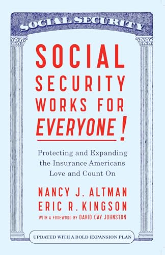 9781620976227: Social Security Works For Everyone!: Protecting and Expanding America’s Most Popular Social Program