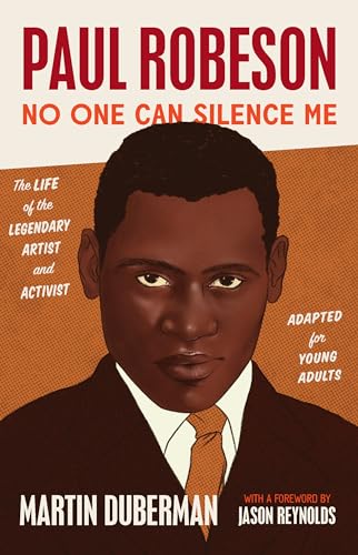 Imagen de archivo de Paul Robeson: No One Can Silence Me: The Life of the Legendary Artist and Activist (Adapted for Young Adults) a la venta por St Vincent de Paul of Lane County