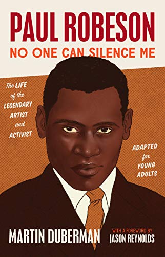 Stock image for Paul Robeson: No One Can Silence Me: The Life of the Legendary Artist and Activist (Adapted for Young Adults) for sale by St Vincent de Paul of Lane County