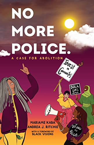 Stock image for No More Police : A Case for Abolition for sale by Better World Books