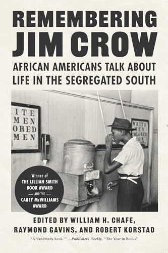 9781620976821: Remembering Jim Crow: African Americans Talk About Life in the Segregated South