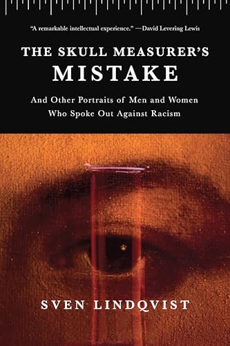 9781620977101: The Skull Measurer’s Mistake: And Other Portraits of Men and Women Who Spoke Out Against Racism