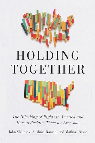 Beispielbild fr Holding Together : The Hijacking of Rights in America and How to Reclaim Them for Everyone zum Verkauf von Better World Books