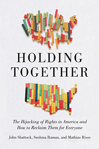 Imagen de archivo de Holding Together : The Hijacking of Rights in America and How to Reclaim Them for Everyone a la venta por Better World Books