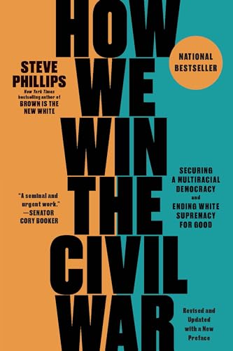Stock image for How We Win the Civil War: Securing a Multiracial Democracy and Ending White Supremacy for Good for sale by Bookmans