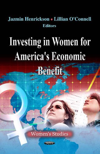 Beispielbild fr Investing in Women for America's Economic Benefit (Women's Studies Series) zum Verkauf von WorldofBooks