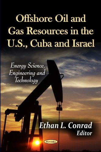 9781621002567: Offshore Oil and Gas Resources in the U.S., Cuba and Israel (Energy Science, Engineering and Technology)