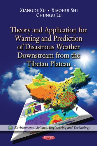 Beispielbild fr Theory & Application for Warning & Prediction of Disastrous Weather Downstream from the Tibetan Plateau (Climate Change & its Causes, Effects & . and Its Causes, Effects and Prediction) zum Verkauf von WorldofBooks