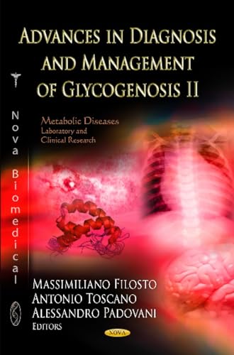 9781621005155: Advances in Diagnosis & Management of Glycogenosis II (Metabolic Diseases - Laboratory and Clinical Research)