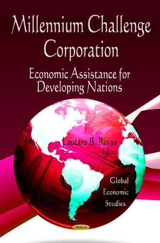 Stock image for Millennium Challenge Corporation: Economic Assistance for Developing Nations (Global Economic Studies) for sale by WorldofBooks