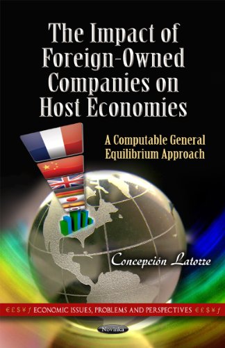 Stock image for The Impact of Foreign-Owned Companies on Host Economies: A Computable General Equilibrium Approach (Economic Issues, Problems and Perspectives) for sale by The Book Bin