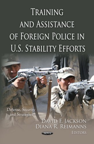 9781621009832: Training and Assistance of Foreign Police in U.S. Stability Efforts Title (Defense, Security and Strategies)