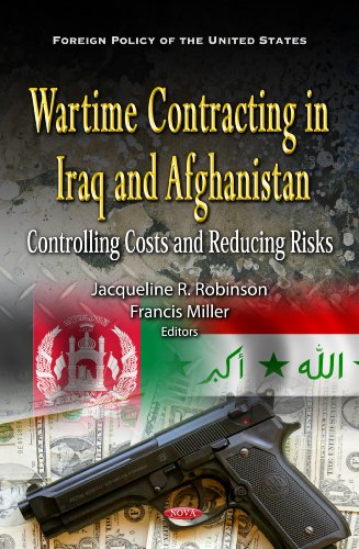 9781621009849: Wartime Contracting in Iraq & Afghanistan: Controlling Costs & Reducing Risks (Foreign Policy of the United States: Defense, Security and Strategies)