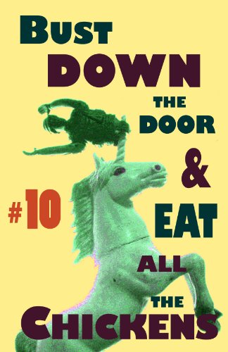 9781621050094: Bust Down the Door and Eat All the Chickens #10