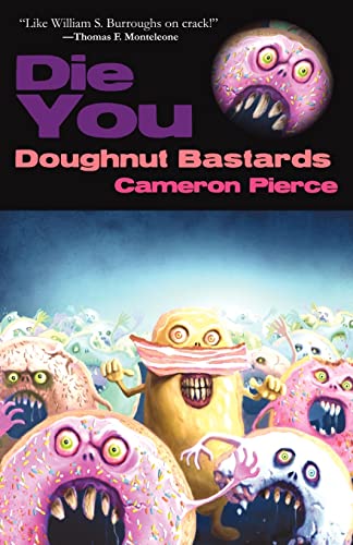 Stock image for Die You Doughnut Bastards for sale by ThriftBooks-Dallas