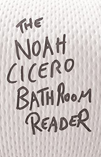 Beispielbild fr The Noah Cicero Bathroom Reader zum Verkauf von Lucky's Textbooks