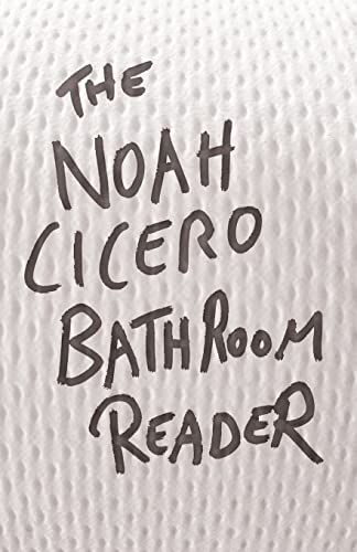 Stock image for The Noah Cicero Bathroom Reader for sale by Lucky's Textbooks