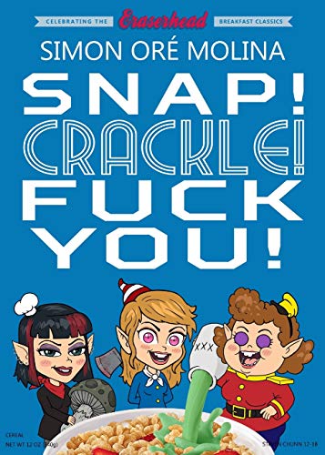 Imagen de archivo de Snap! Crackle! Fuck You! a la venta por Big River Books