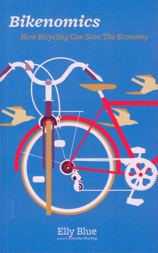 Beispielbild fr Bikenomics: How Bicycling Can Save the Economy (Bicycle) zum Verkauf von Wonder Book