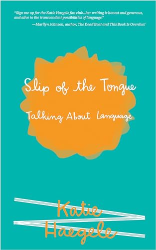 Beispielbild fr Slip of the Tongue : Thinking about Language zum Verkauf von Better World Books