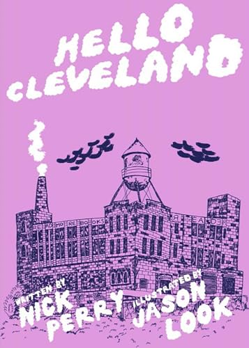 Stock image for Hello Cleveland: Things You Should Know about the Most Unique City in the World for sale by HPB-Ruby