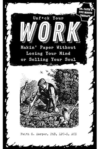 Beispielbild fr Unfuck Your Work: Makin' Paper Without Losing Your Mind or Selling Your Soul (5-Minute Therapy) zum Verkauf von Save With Sam