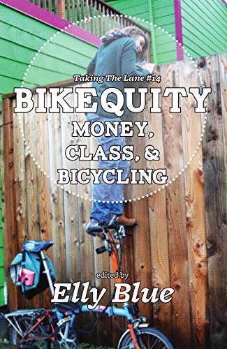 Beispielbild fr Bikequity , Money, Class, & Bicycling (Taking the Lane) zum Verkauf von WorldofBooks