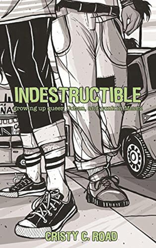 9781621061014: Indestructible: Growing Up Queer, Cuban, and Punk in Miami (2nd Edition) (Punx)