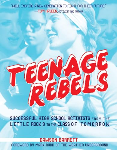 Imagen de archivo de Teenage Rebels: Stories of Successful High School Activists, from the Little Rock 9 to the Class of Tomorrow (Comix Journalism) a la venta por BooksRun