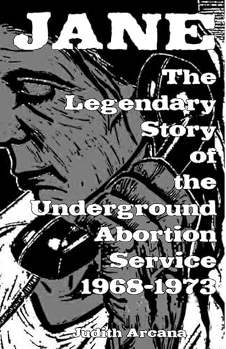 9781621061526: Jane: The Legendary Story of the Underground Abortion Service, 1968-1973 (Scene History)
