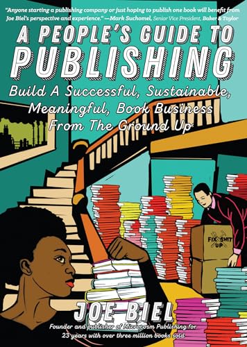 Stock image for A People's Guide to Publishing : Build a Successful, Sustainable, Meaningful Book Business for sale by Better World Books