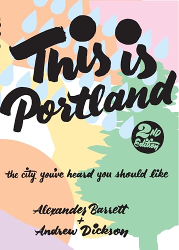 Stock image for This Is Portland : The City You've Heard You Should Like for sale by Better World Books