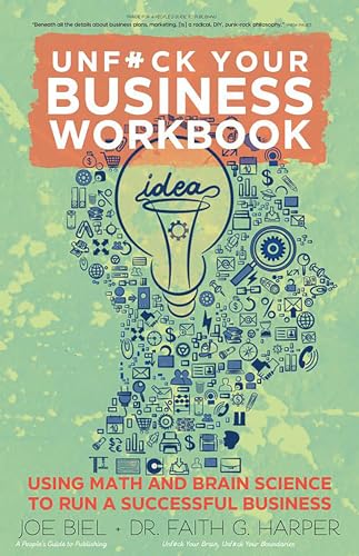 9781621064695: Unfuck Your Business Workbook: Using Math and Brain Science to Run a Successful Business