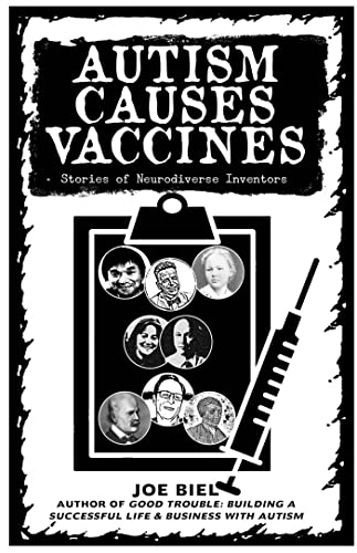 Stock image for Autism Causes Vaccines: Stories of Neurodiverse Inventors and Discoveries for sale by GF Books, Inc.