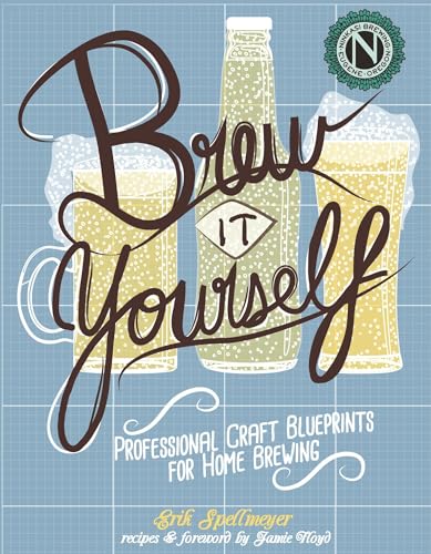 Beispielbild fr Brew It Yourself : Professional Craft Blueprints for Home Brewing zum Verkauf von Better World Books